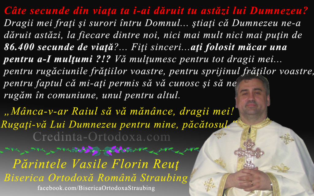 Parintele Vasile Florin Reut, Biserica Ortodoxa Romana "Sfintii Imparati Constantin si Elena" Straubing * www.credinta-ortodoxa.com