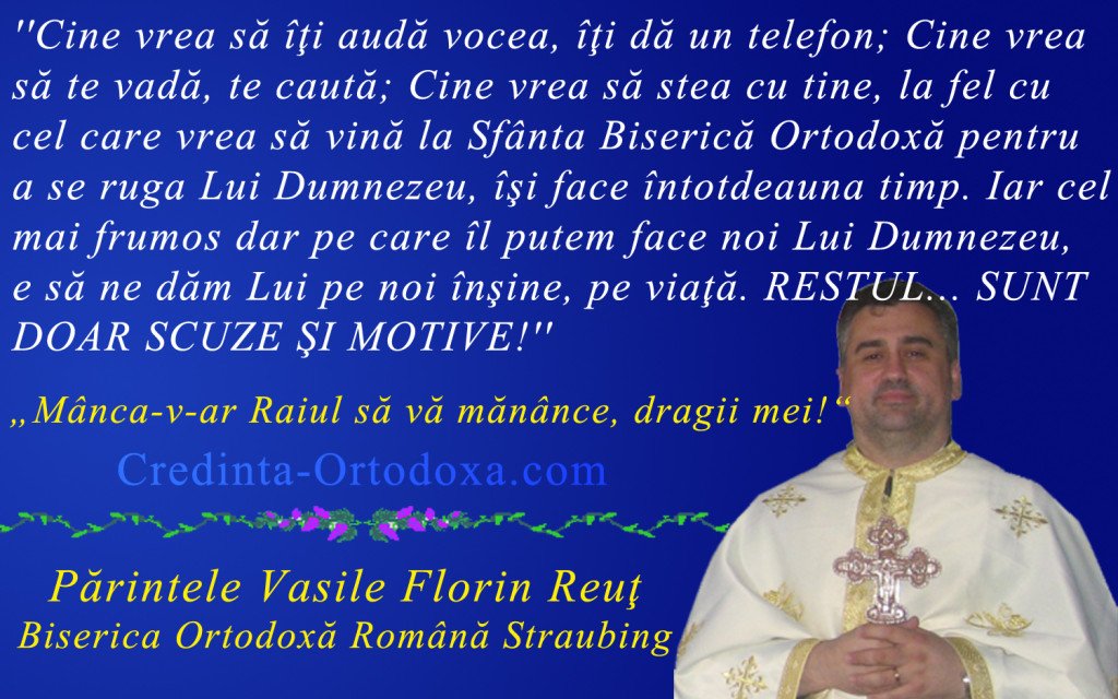 Parintele Vasile Florin Reut, Preot Paroh la Biserica Ortodoxa Romana "Sfintii Imparati Constantin si Elena" din Straubing * www.credinta-ortodoxa.com