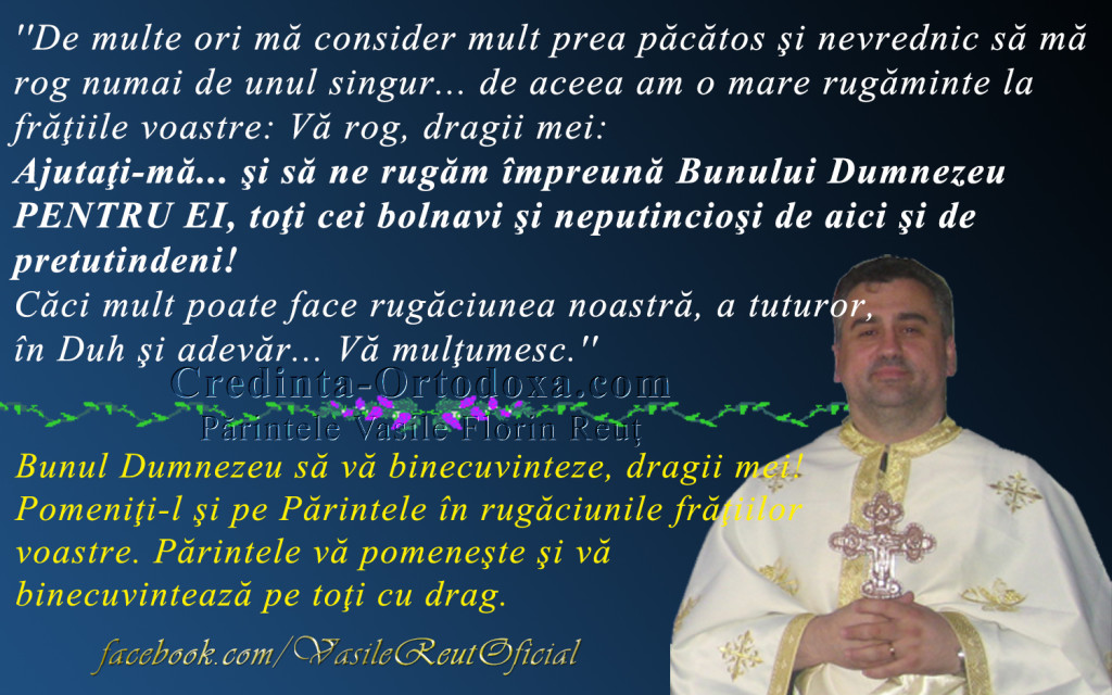 Parintele Vasile Florin Reut - Rugaminte pentru cei bolnavi si neputiinciosi