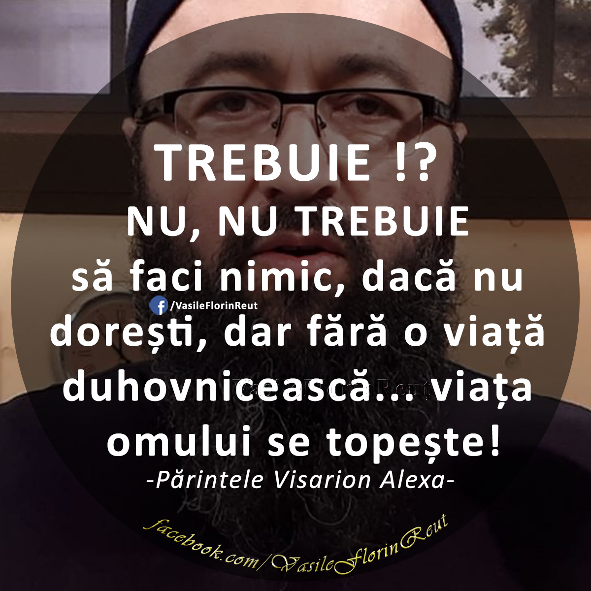 TREBUIE!? NU, NU TREBUIE să faci nimic, dacă nu dorești, dar fără o viață duhovnicească... viața omului se topește! TREBUIE!? NU, NU TREBUIE să faci nimic, dacă nu dorești, dar fără o viață duhovnicească... viața omului se topește!