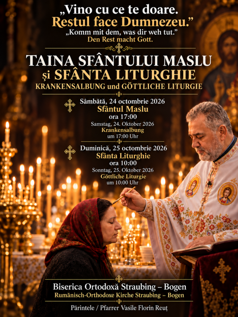 ”CÂND SUFLETUL NU MAI POATE, DUMNEZEU ÎNCĂ POATE!” - Sfântul Maslu și Sfânta Liturghie la Biserica Ortodoxă din Straubing ”CÂND SUFLETUL NU MAI POATE, DUMNEZEU ÎNCĂ POATE!” - Sfântul Maslu și Sfânta Liturghie la Biserica Ortodoxă din Straubing