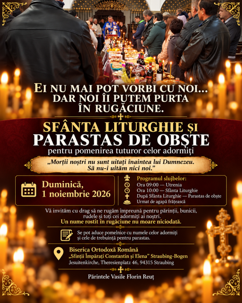 Ei nu cer nimic. Doar să nu-i uităm! SFÂNTA LITURGHIE şi PARASTAS DE OBŞTE la Biserica din Straubing